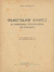 Władysław Rawicz w powstaniu styczniowem na Podlasiu