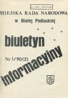 Biuletyn Informacyjny : Miejska Rada Narodowa w Białej Podlaskiej R. 2 (1990) nr 1