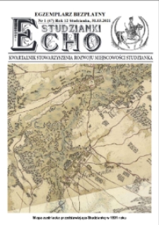 Echo Studzianki : kwartalnik Stowarzyszenia Rozwoju Miejscowości Studzianka R. 13 (2021) nr 1 (47)