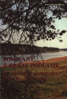 Povolaný z kraja Podlasie... : bl. Honorat Koźmiński, kapucín (1829-1916)