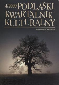 Podlaski Kwartalnik Kulturalny R. 22 (2009) nr 4