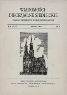 Wiadomości Diecezjalne Siedleckie : organ urzędowy Kurii Diecezjalnej R.66 (1997) nr 3