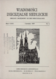 Wiadomości Diecezjalne Siedleckie : organ urzędowy Kurii Diecezjalnej R.66 (1997) nr 6
