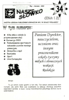 Nasze Słówko : gazetka szkolna Publicznego Gimnazjum nr 2 w Białej Podlaskiej R. 5 (2003) nr 34