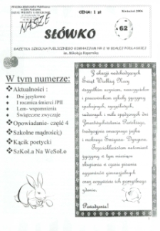 Nasze Słówko : gazetka szkolna Publicznego Gimnazjum nr 2 w Białej Podlaskiej R. 8 (2006) nr 62