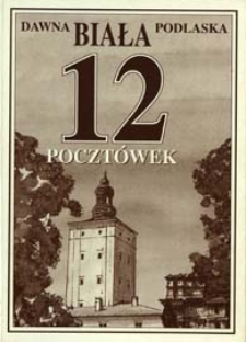 Dawna Biała Podlaska : 12 pocztówek - obwoluta