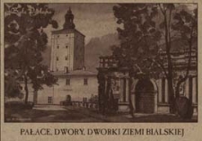 Pałace, dwory, dworki ziemi bialskiej - Biała Podlaska : wieża i brama wjazdowa [dokument ikonograficzny]