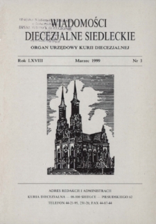 Wiadomości Diecezjalne Siedleckie : organ urzędowy Kurii Diecezjalnej R. 68 (1999) nr 3