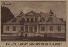 Pałace, dwory, dworki ziemi bialskiej - Dwór Muzeum J.I. Kraszewskiego w Romanowie [dokument ikonograficzny]