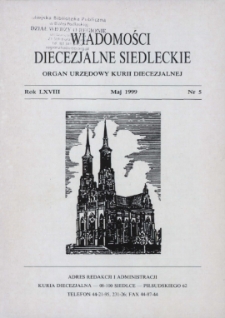 Wiadomości Diecezjalne Siedleckie : organ urzędowy Kurii Diecezjalnej R. 68 (1999) nr 5