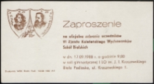 Zaproszenie : [Inc.:] Zaproszenie na oficjalne zebranie uczestników VI Zjazdu Koleżeńskiego Wychowanków Szkół Bialskich...