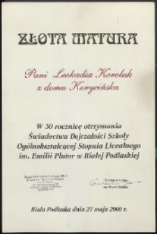 Druk ulotny : [Inc.:] Złota Matura Pani Leokadia Koroluk z domu Korycińska...