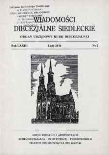 Wiadomości Diecezjalne Siedleckie : organ urzędowy Kurii Diecezjalnej R.73 (2004) nr 2
