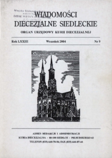 Wiadomości Diecezjalne Siedleckie : organ urzędowy Kurii Diecezjalnej R.73 (2004) nr 9