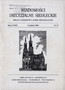 Wiadomości Diecezjalne Siedleckie : organ urzędowy Kurii Diecezjalnej R.73 (2004) nr 12