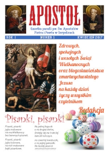 Apostoł : gazetka parafii pw. Św. Apostołów Piotra i Pawła w Serpelicach R.1 (2017) nr 1