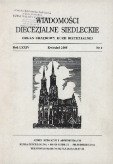Wiadomości Diecezjalne Siedleckie : organ urzędowy Kurii Diecezjalnej R. 74 (2005) nr 4