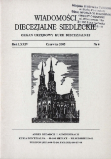 Wiadomości Diecezjalne Siedleckie : organ urzędowy Kurii Diecezjalnej R. 74 (2005) nr 6