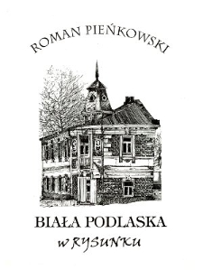 Biała Podlaska w rysunku