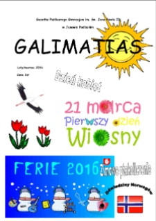 Galimatias : gazetka Publicznego Gimnazjum im. św. Jana Pawła II w Janowie Podlaskim (2015/2016) luty/marzec