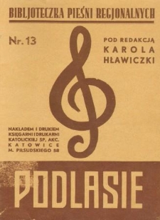 Podlasie : pieśni na 1, 2 i 3 głosy wybrał i ułożył ...