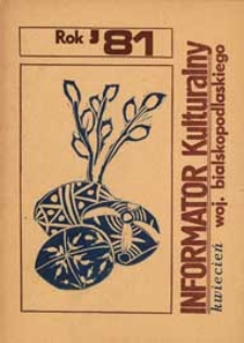Informator kulturalny woj. bialskopodlaskiego R. 2 (1981) kwiecień