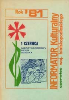 Informator kulturalny woj. bialskopodlaskiego R. 2 (1981) czerwiec