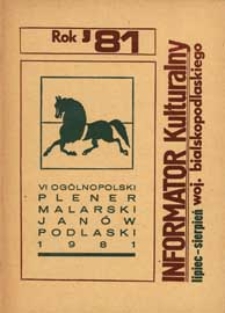 Informator kulturalny woj. bialskopodlaskiego R. 2 (1981) lipiec - sierpień