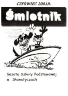 Śmietnik : gazeta Szkoły Podstawowej w Sławatyczach 2000/2001 (czerwiec)