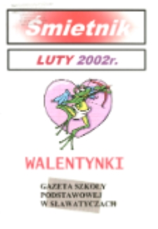 Śmietnik : gazeta Szkoły Podstawowej w Sławatyczach 2001/2002 (luty)
