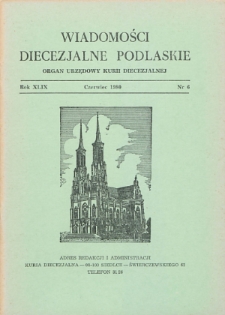 Wiadomości Diecezjalne Podlaskie : organ urzędowy Kurii Diecezjalnej R. 49 (1980) nr 6