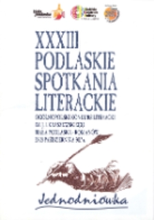 Spotkania : jednodniówka XXXIII Podlaskich Spotkań Literackich i Ogólnopolskiego Konkursu Literackiego im. J. I. Kraszewskiego