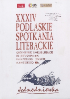 Spotkania : jednodniówka XXXIV Podlaskich Spotkań Literackich i Ogólnopolskiego Konkursu Literackiego im. J. I. Kraszewskiego