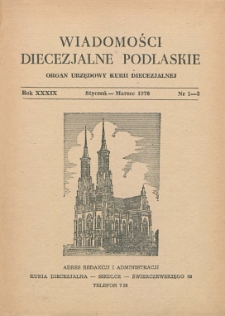 Wiadomości Diecezjalne Podlaskie R. 39 (1970) nr 1-3