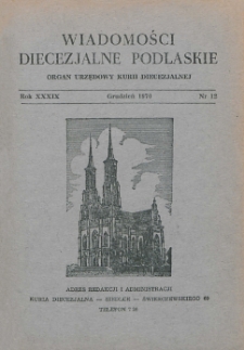 Wiadomości Diecezjalne Podlaskie R. 39 (1970) nr 12
