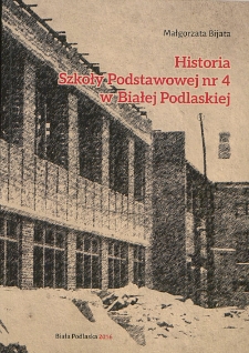 Historia Szkoły Podstawowej nr 4 w Białej Podlaskiej