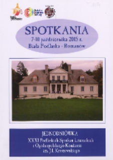 Spotkania : jednodniówka XXXI Podlaskich Spotkań Literackich i Ogólnopolskiego Konkursu Literackiego im. J. I. Kraszewskiego