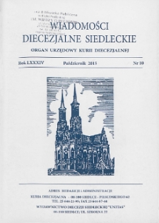 Wiadomości Diecezjalne Siedleckie : organ urzędowy Kurii Diecezjalnej R. 84 (2015) nr 10