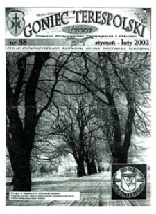 Goniec Terespolski : Pismo Przyjaciół Terespola i okolic: Pismo Stowarzyszenia Rozwoju Gminy Miejskiej Terespol : Pismo Miejskiego Ośrodka Kultury w Terespolu Nr 58, 1 (2002)
