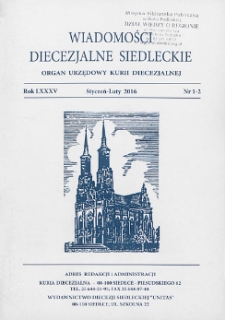 Wiadomości Diecezjalne Siedleckie : organ urzędowy Kurii Diecezjalnej R. 85 (2016) nr 1-2