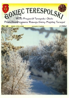 Goniec Terespolski : Pismo Przyjaciół Terespola i okolic: Pismo Stowarzyszenia Rozwoju Gminy Miejskiej Terespol : Pismo Miejskiego Ośrodka Kultury w Terespolu Nr 68, 1 (2004)
