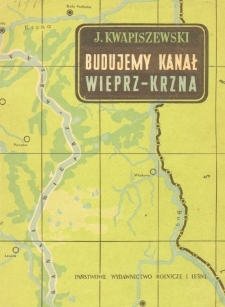 Budujemy Kanał Wieprz-Krzna