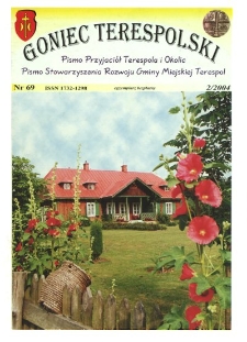Goniec Terespolski : Pismo Przyjaciół Terespola i okolic: Pismo Stowarzyszenia Rozwoju Gminy Miejskiej Terespol : Pismo Miejskiego Ośrodka Kultury w Terespolu Nr 69, 2 (2004)