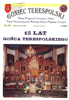 Goniec Terespolski : Pismo Przyjaciół Terespola i okolic: Pismo Stowarzyszenia Rozwoju Gminy Miejskiej Terespol : Pismo Miejskiego Ośrodka Kultury w Terespolu Nr 70, 3 (2004)