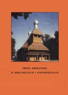 Ortel Królewski w dokumentach i wspomnieniach : praca zbiorowa