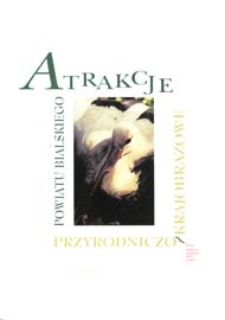 Atrakcje przyrodniczo-krajoznawcze powiatu bialskiego