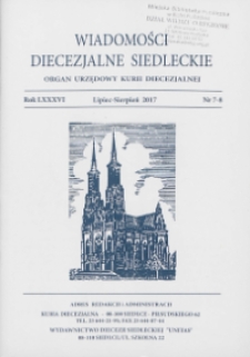 Wiadomości Diecezjalne Siedleckie : organ urzędowy Kurii Diecezjalnej R. 86 (2017) nr 7-8