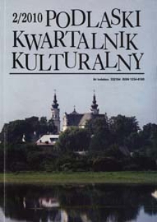 Podlaski Kwartalnik Kulturalny R. 23 (2010) nr 2