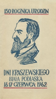 Dni Kraszewskiego 16-17 czerwca 1962 : 150 rocznica urodzin