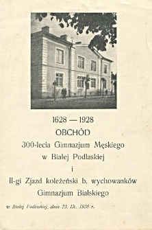 Obchód 300-lecia Gimnazjum Męskiego w Białej Podlaskiej i II-gi Zjazd koleżeński b. wychowankóww Białej Podlaskiej, dnia 23 IX 1928 r.